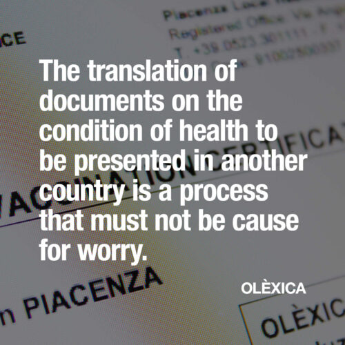 The translation of documents on the condition of health to be presented in another country is a process that must not be cause for worry. — OLÈXICA